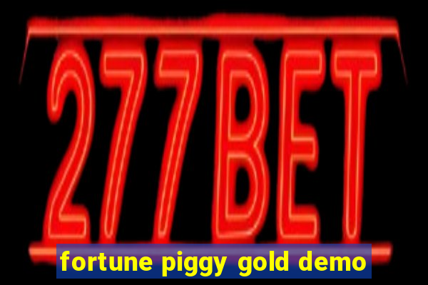 fortune piggy gold demo